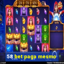 58 bet paga mesmo